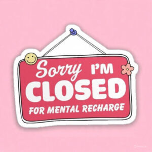 Sorry I'm closed for mental recharge - Laptop Sticker